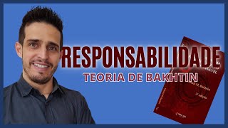 🙋🎯Responsabilidade  BAKHTIN🎯🏹 [upl. by Sal]