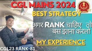 Best CGL 24 Mains Strategy by GGL 23 RANK 81 bs itna krlo [upl. by Hillinck]