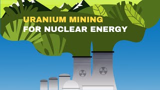 Ep 16 Uranium Mining for Nuclear Energy [upl. by Burtis]