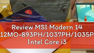 Review MSI Modern 14 C12MO893PH1037PH1035PH Intel Core i31215U UHD Graphics 145quot Laptop [upl. by Yaras]