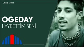 Ogeday  Kaybettim Seni Official Video [upl. by Ynotna145]