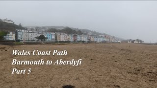 Wales Coast Path  Part 5 The flat Tonfanau camp rain Aberdyfi blisters the train to Aber [upl. by Aubin]