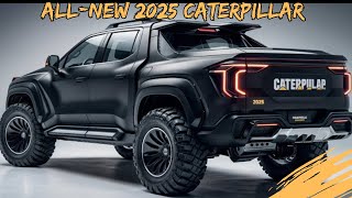 AllNew 2025 Caterpillar Pickup Truck  What to know [upl. by Lauber]