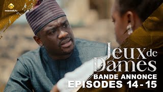 Série  Jeux de Dames  Saison 1  Épisodes 14  15  Bande Annonce [upl. by Melloney553]