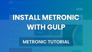 Install Metronic with Gulp  Metronic 7 Admin Theme [upl. by Aihsas]