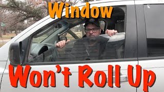 Why Wont My Window Roll Up Most Common Problem and What to Do About it [upl. by Atsyrt]