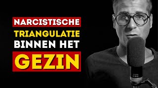 Dit moet je weten over de narcist en triangulatie binnen het gezin [upl. by Gitel]