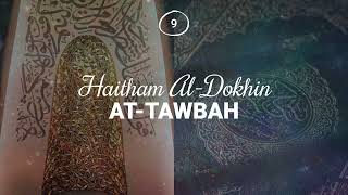 Haitham AlDokhin  Surah 9 AtTawbah [upl. by Suoivatco]