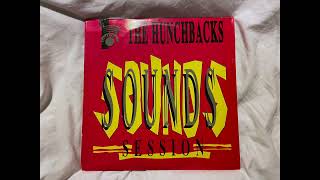 The Hunchbacks – Sounds Session 1 [upl. by Rekyr]