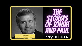 The Storms of Jonah and Paul  Rev Larry Booker [upl. by Donela]