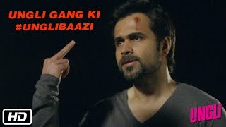 Ungli Gang ki UNGLIBAAZI  Ungli  Emraan Hashmi [upl. by Klos75]