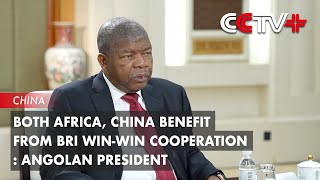 Both Africa China Benefit from BRI Winwin Cooperation Angolan President [upl. by Richter]