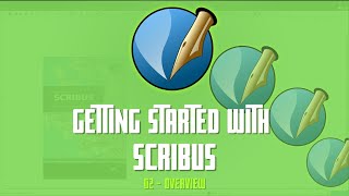 Getting Started with Scribus 02  Overview [upl. by Ennaxxor]