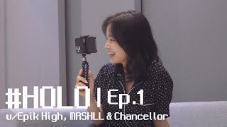 HOLO Ep1 ｜ w Epik High MRSHLL amp Chancellor ENG [upl. by Radley]