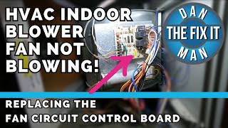 HVAC INDOOR BLOWER FAN NOT WORKING  FAN WONT TURN ON  REPLACE THE BLOWER FAN CONTROL BOARD  DIY [upl. by Chryste]