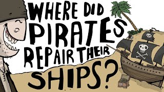 Where Did Pirates Repair Their Ships [upl. by Treboh]