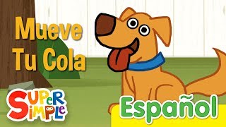 Mueve Tu Cola  Canciones infantiles De Animales  Super Simple Español [upl. by Flosser124]