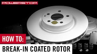 How to Breakin Your New Coated Rotors  PowerStop [upl. by Ardnoid151]