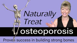 Natural Treatment Osteoporosis amp osteopenia treat and even reverse osteoporosis build bone [upl. by Itisahc]