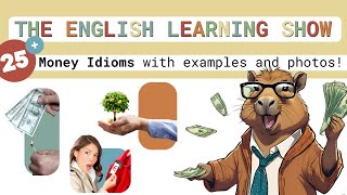 MONEY Idioms  English Expressions  Vocabulary  Examples  Photos  Learn English With Carl [upl. by Dennet]