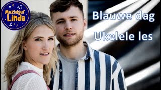 BLAUWE DAG  Suzan amp Freek  Ukelele les [upl. by Giovanni948]