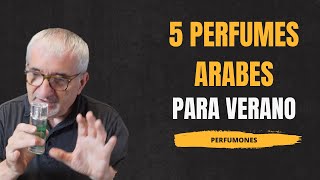 5 PERFUMES ARABES PERFECTOS PARA VERANO😎☀️🏖️ perfumes [upl. by Atcele398]