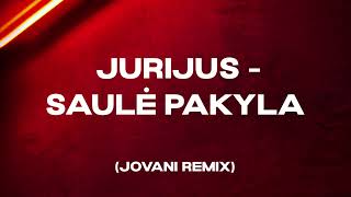 Jurijus  Saulė pakyla Jovani remix [upl. by Annayak]