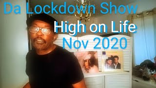 ❤️✈️HIGH ON LIFE✈️❤️DA 1ST LOCKDOWN SHOW NOV 2020❤️✈️MUSIC FOR ALL👌🕺💃🎶✨️👟🎤🎶 [upl. by Zola]