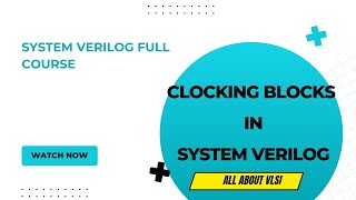 Clocking blocks in System verilog  System verilog full course [upl. by Ayotol]