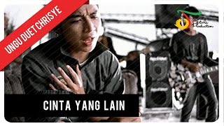 UNGU feat Chrisye  Cinta Yang Lain  Official Video Clip [upl. by Adneral]