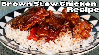 Authentic Jamaican Brown Stew Chicken Recipe [upl. by Aiyot919]