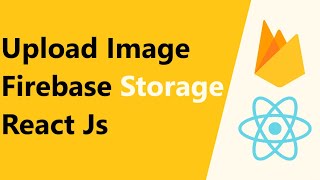 Upload Image to Firebase in React Js  Firebase Storage  React Js [upl. by Liuqnoj]