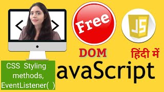 DOM CSS Styling Methods and DOM EventListener Methods Javascript Tutorial in Hindi [upl. by Bunni776]