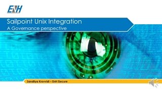 ENH Sailpoint Unix Integration Presentation [upl. by Airdnahc]