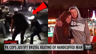 WATCH Cops Brutalize Handcuffed Man In quotJustifiedquot Beating [upl. by Corina495]