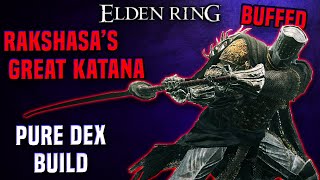 Elden Ring  Rakshasas Great Katana DLC Build  Pure Dexterity Build PvPPvE [upl. by Roinuj649]