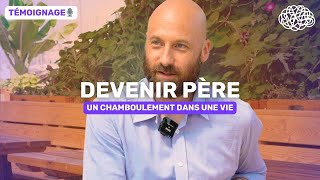 TÉMOIGNAGE  DEVENIR PÈRE UN CHAMBOULEMENT DANS UNE VIE 🍼 [upl. by Cherri127]