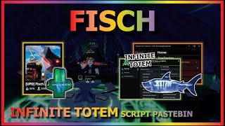 FISCH Script Pastebin 2024 UPDATE MEGALODON DUPLICATE TOTEM  INFINITE USE TOTEM  ALL TOTEM FREE [upl. by Anavas154]