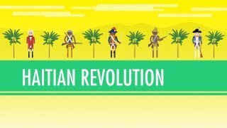 Haitian Revolutions Crash Course World History 30 [upl. by Nofpets]