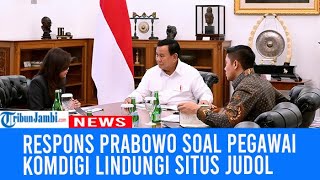 Begini Respons Prabowo soal Pegawai Komdigi Lindungi Situs Judi Online amp Raup Untung Rp 85 Miliar [upl. by Jamill563]