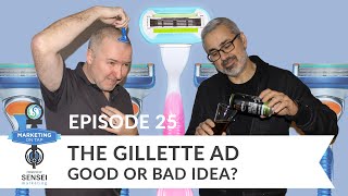 Episode 25 The Gillette Ad  Good or Bad Idea [upl. by Alliuqet]