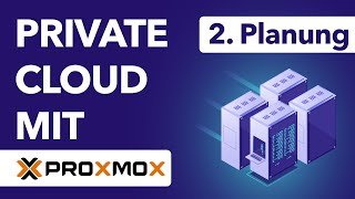 Planung der Serverinfrastruktur  Teil 2 Private Cloud mit Proxmox [upl. by Dnalhsa960]