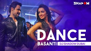 Dance Basanti  Ungli  DJ Shadow Dubai  Emraan Hashmi Shraddha Kapoor  Full Video [upl. by Hamann]