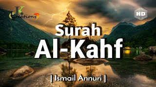 Surah AlKahf  سورۃ الکھف  Beautiful Recitation By Ismail Annuri  English Translation HD [upl. by Parlin]