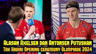 Alasan Axelsen dan Antonsen Enggan Hadiri Opening Ceremony Olimpiade Paris 2024 [upl. by Narik]