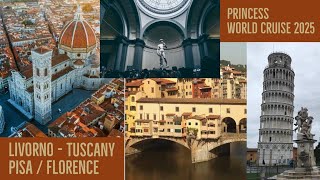 Port Day Livorno PisaFlorenceTuscany  Princess World Cruise 2025  Ep 12  LivinLifeNow [upl. by Karub]