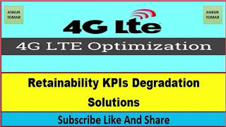 4G Retainability KPIs Problem with Solutions [upl. by Oakman]