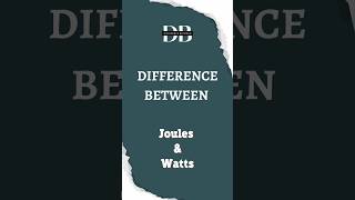 Difference Between Joules and Watts  Watts to Joules Unlocking the Power of Energy Measurements [upl. by Merl277]