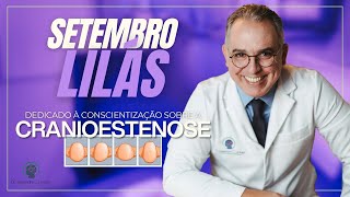 Setembro Lilás  Mês dedicado à conscientização sobre a Cranioestenose [upl. by Spike424]