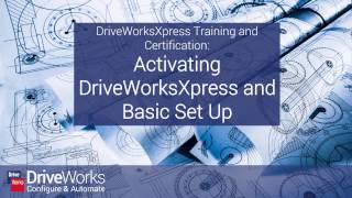 1 Activating DriveWorksXpress and Basic Setup [upl. by Winchell]